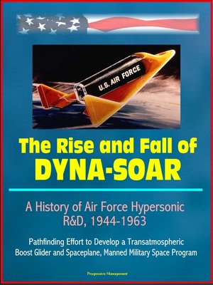 cover image of The Rise and Fall of Dyna-Soar